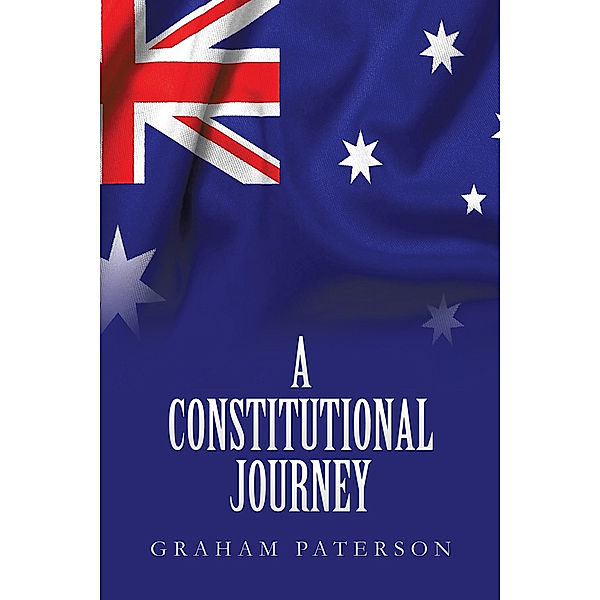 A Constitutional Journey, Graham Paterson