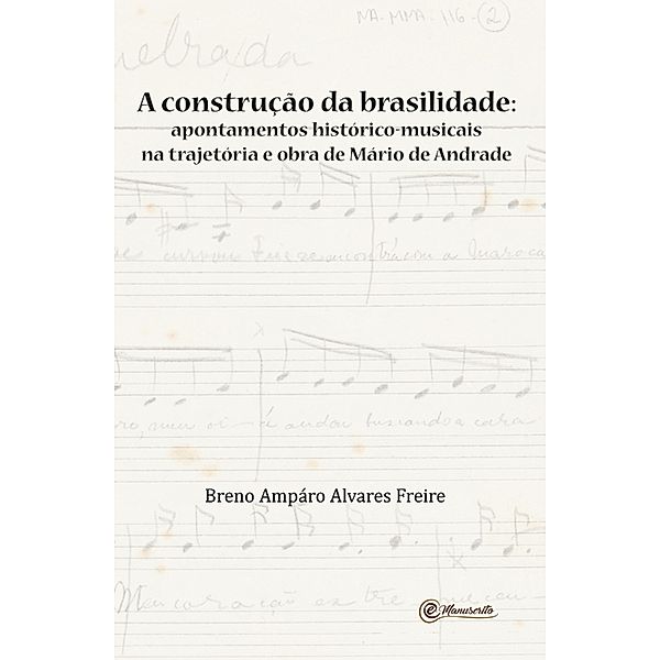 A construção da brasilidade, Breno Ampáro Alvares Freire