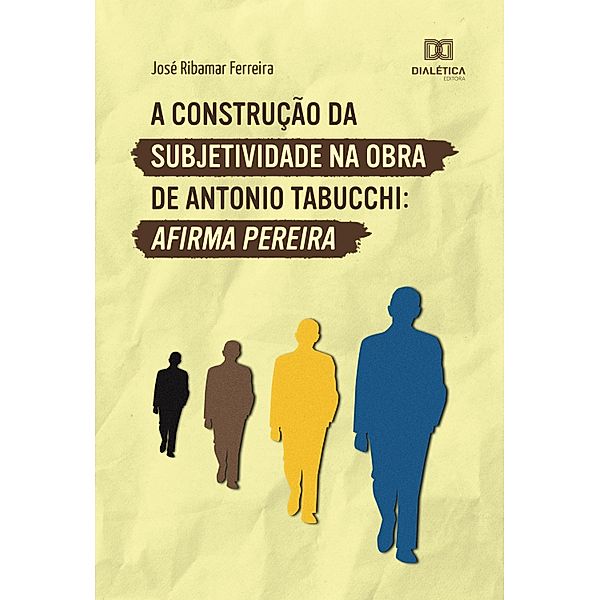 A construção da subjetividade na obra de Antonio Tabucchi, José Ribamar Ferreira