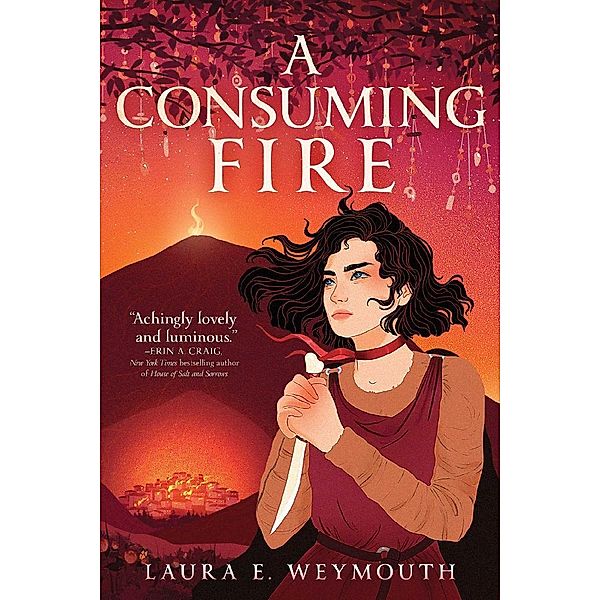 A Consuming Fire, Laura E. Weymouth