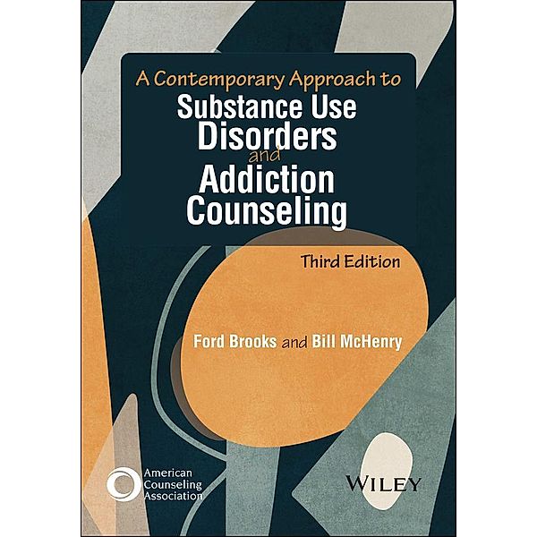 A Contemporary Approach to Substance Use Disorders and Addiction Counseling, Ford Brooks, Bill McHenry