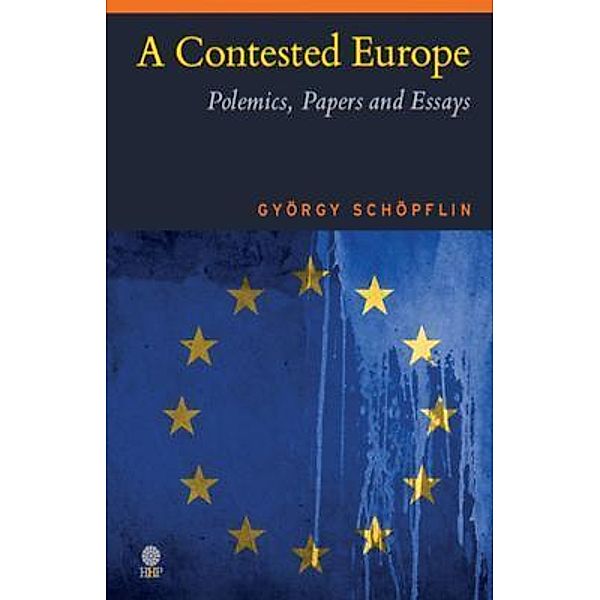 A Contested Europe, György Schöpflin