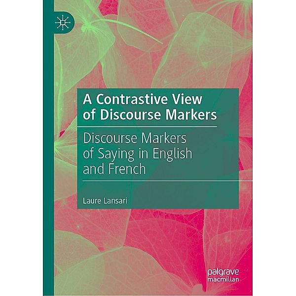 A Contrastive View of Discourse Markers / Progress in Mathematics, Laure Lansari