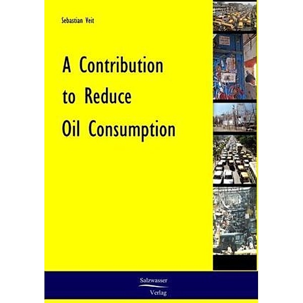 A Contribution to Reduce Oil Consumption, Sebastian Veit