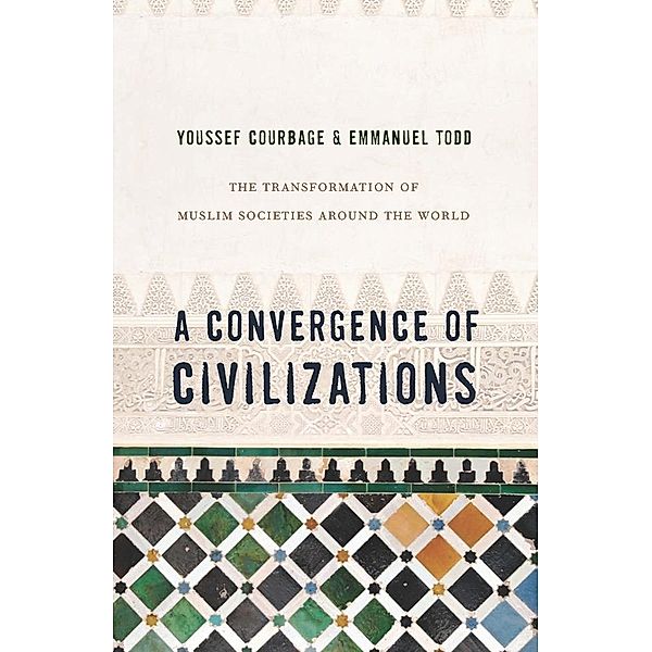 A Convergence of Civilizations, Youssef Courbage, Emmanuel Todd