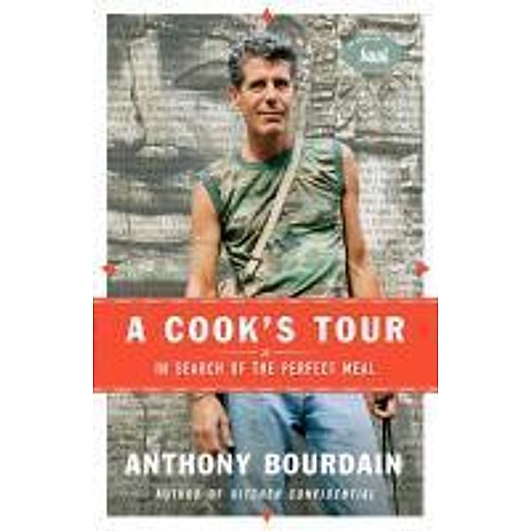 A Cook's Tour, Anthony Bourdain