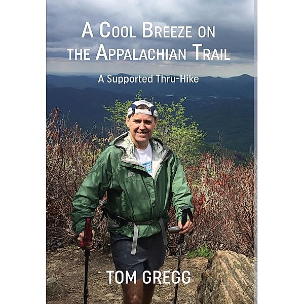 A Cool Breeze on the Appalachian Trail, Tom Gregg