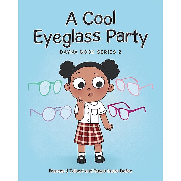 A Cool Eyeglass Party, Frances J Tolbert, Dayna Imara Defoe
