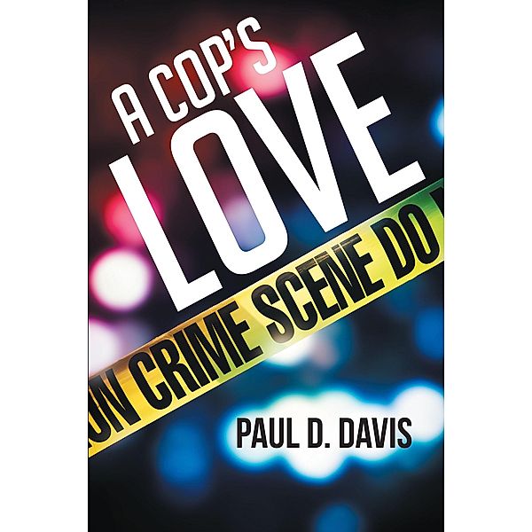 A Cop's Love, Paul D. Davis