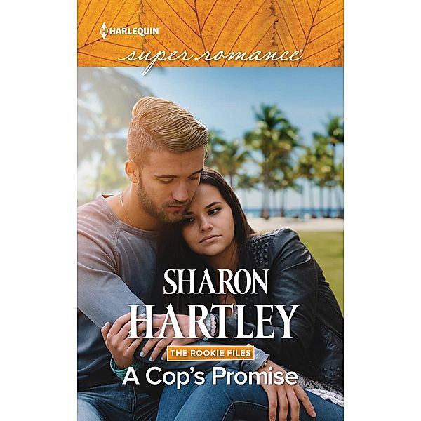 A Cop's Promise / The Rookie Files Bd.2, Sharon Hartley