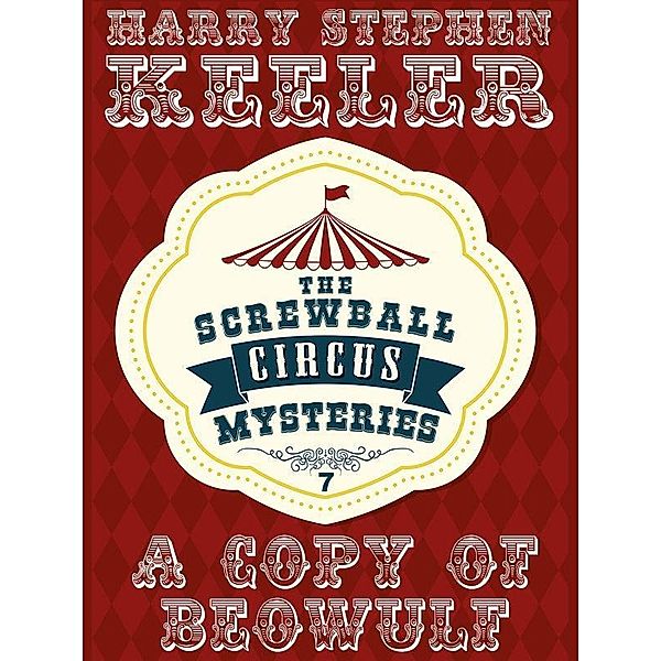A Copy of Beowulf / The Screwball Circus Mysteries Bd.7, Stephen Keeler Keeler