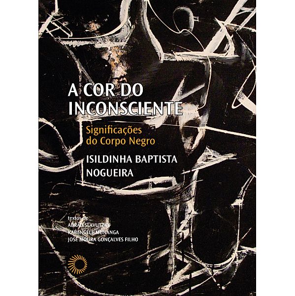 A cor do inconsciente / Palavras negras, Isildinha Baptista Nogueira