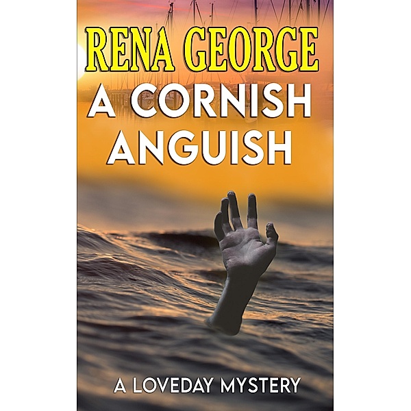 A Cornish Anguish (The Loveday Mysteries, #11) / The Loveday Mysteries, Rena George