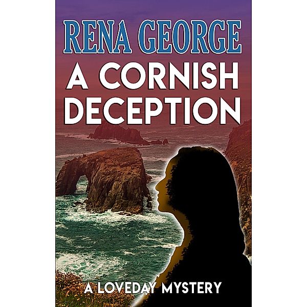 A Cornish Deception (The Loveday Mysteries, #7) / The Loveday Mysteries, Rena George