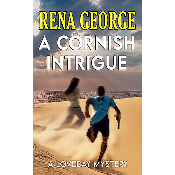 A Cornish Intrigue (The Loveday Mysteries, #12) / The Loveday Mysteries, Rena George