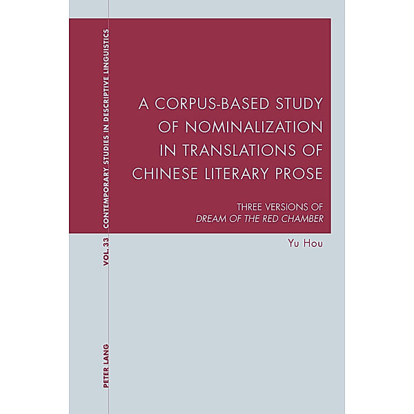 A Corpus-Based Study of Nominalization in Translations of Chinese Literary Prose, Yu Hou