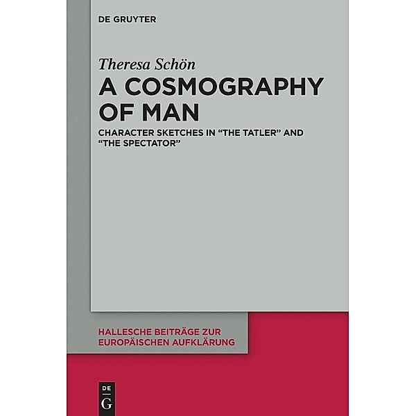 A Cosmography of Man / Hallesche Beiträge zur Europäischen Aufklärung Bd.61, Theresa Schön