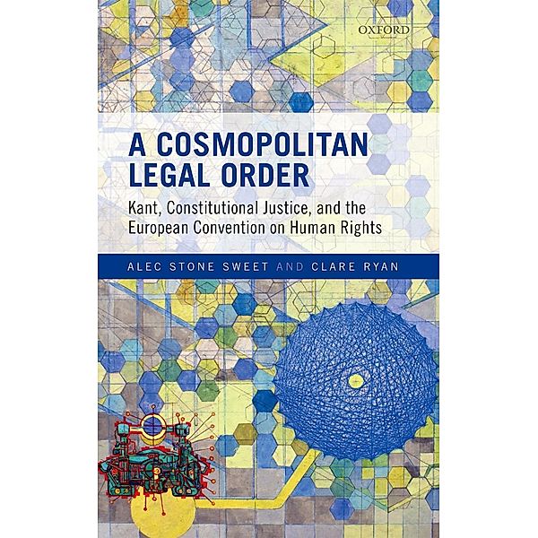 A Cosmopolitan Legal Order, Alec Stone Sweet, Clare Ryan