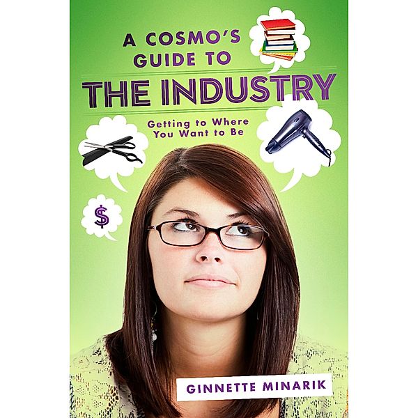 A Cosmo's Guide to the Industry, Ginnette Minarik