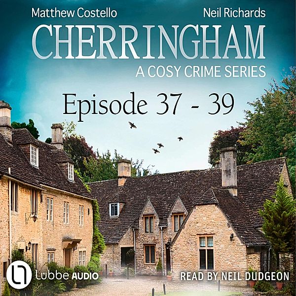 A Cosy Crime Compilation - Cherringham: Crime Series Compilations - 13 - Episode 37-39, Matthew Costello, Neil Richards