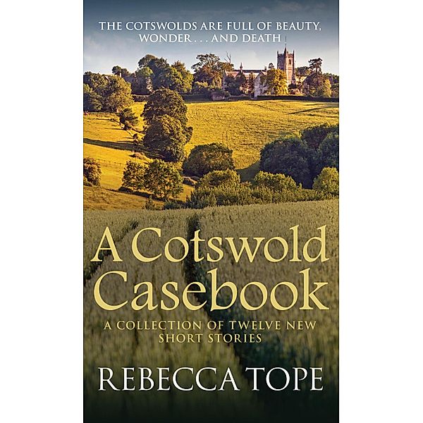 A Cotswold Casebook, Rebecca Tope