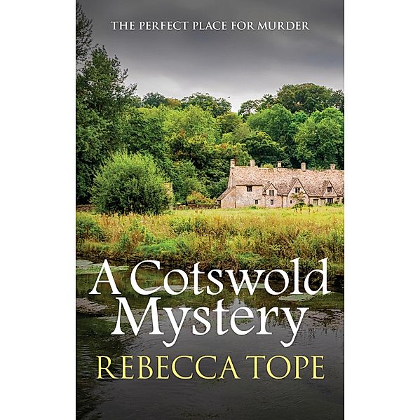 A Cotswold Mystery / Cotswold Mysteries Bd.4, Rebecca Tope