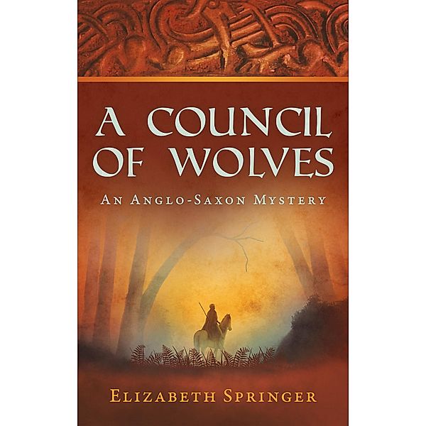 A Council of Wolves (Edwin of Wimborne Anglo-Saxon Mysteries, #1) / Edwin of Wimborne Anglo-Saxon Mysteries, Elizabeth Springer
