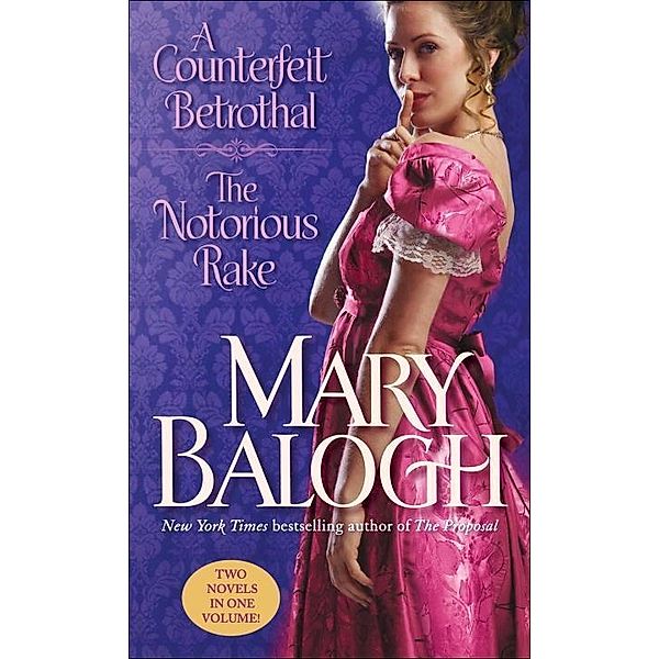 A Counterfeit Betrothal/The Notorious Rake, Mary Balogh