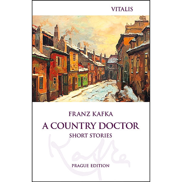 A Country Doctor (Prague Edition), Franz Kafka