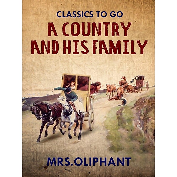 A Country Gentleman and his Family, Margaret Oliphant