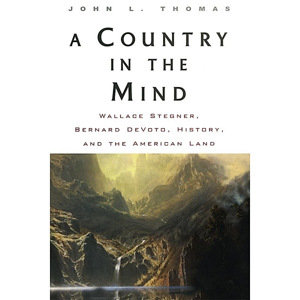 A Country in the Mind, John L. Thomas