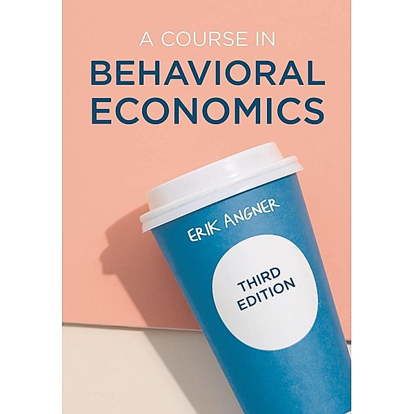 A Course in Behavioral Economics, Erik Angner