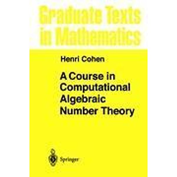 A Course in Computational Algebraic Number Theory, Henri Cohen