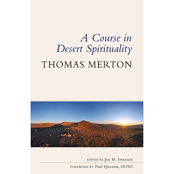 A Course in Desert Spirituality, Thomas Merton