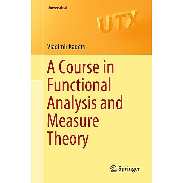 A Course in Functional Analysis and Measure Theory / Universitext, Vladimir Kadets