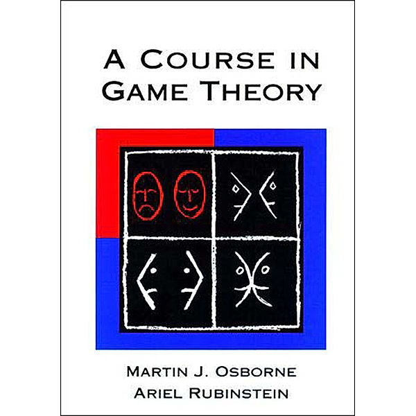 A Course in Game Theory, Martin J. Osborne, Ariel Rubinstein