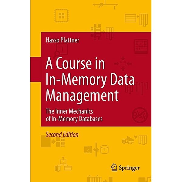 A Course in In-Memory Data Management, Hasso Plattner