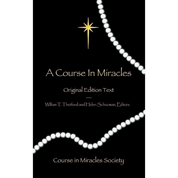 A Course in Miracles / Course in Miracles Society