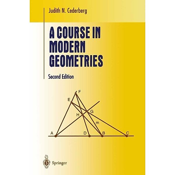 A Course in Modern Geometries / Undergraduate Texts in Mathematics, Judith N. Cederberg