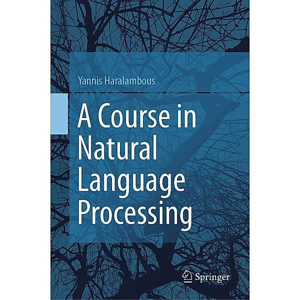 A Course in Natural Language Processing, Yannis Haralambous
