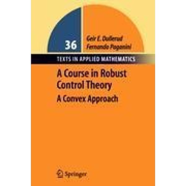 A Course in Robust Control Theory, Geir E. Dullerud, Fernando Paganini