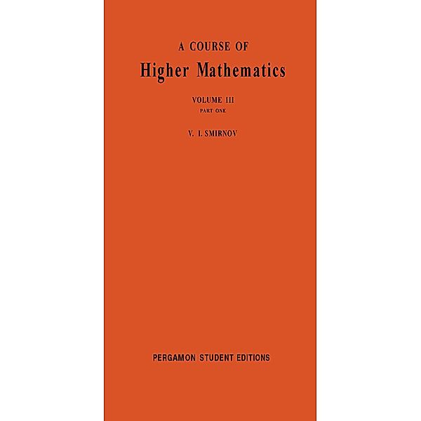 A Course of Higher Mathematics, V. I. Smirnov