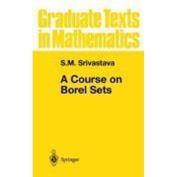 A Course on Borel Sets, S.M. Srivastava