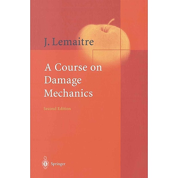 A Course on Damage Mechanics, Jean Lemaitre