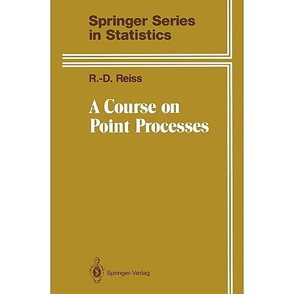 A Course on Point Processes / Springer Series in Statistics, R. -D. Reiss