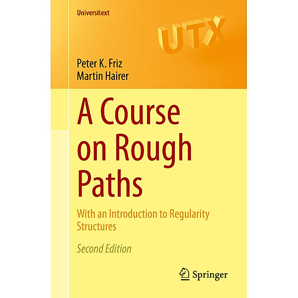 A Course on Rough Paths, Peter K. Friz, Martin Hairer