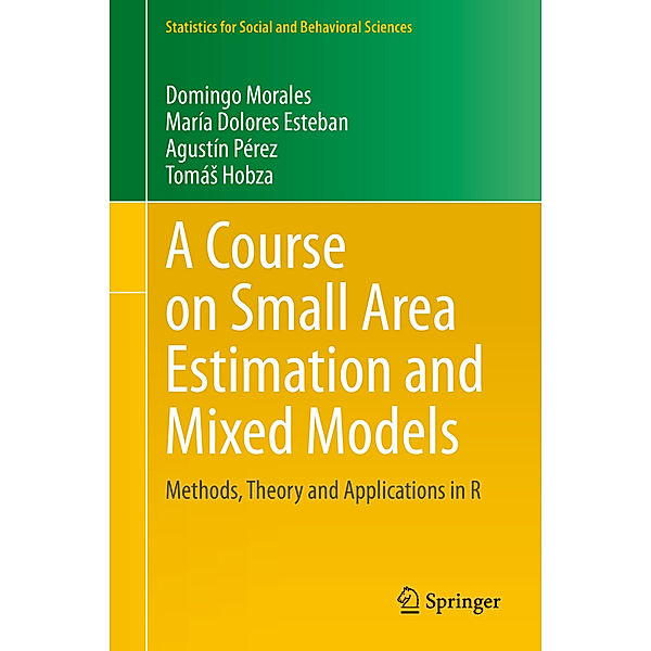 A Course on Small Area Estimation and Mixed Models, Domingo Morales, María Dolores Esteban, Agustín Pérez, Tomás Hobza