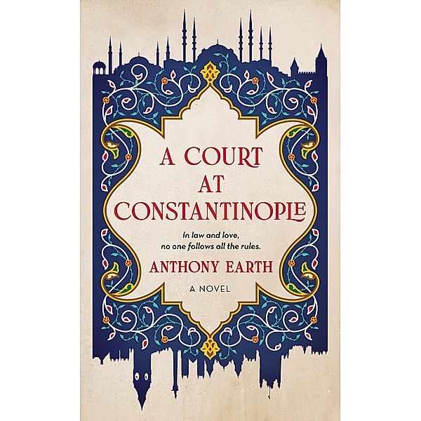 A Court at Constantinople, Anthony Earth