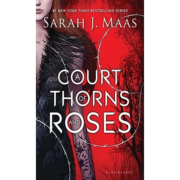 A Court of Thorns and Roses (A Court of Thorns and Roses, 1), Sarah J. Maas