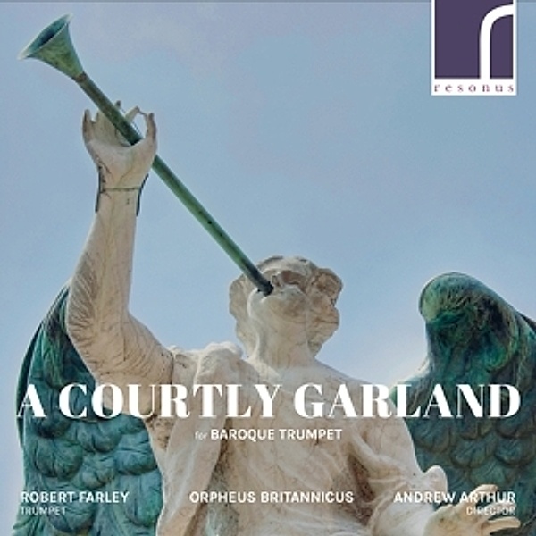 A Courtly Garland, Robert Farley, Andrew Arthur, Orpheus Britannicus